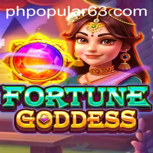Discovering the Fascinating World of FORTUNEGODDESS: A New Era for PHPOPULAR
