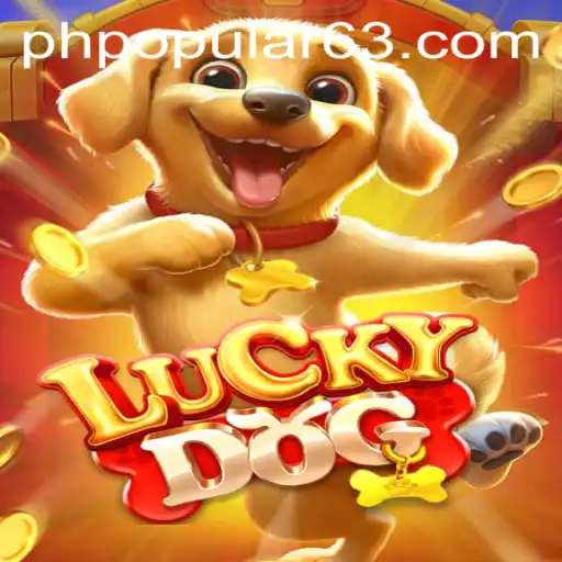 Exploring the Thrills of LuckyDog: PHPOPULAR's New Gaming Sensation